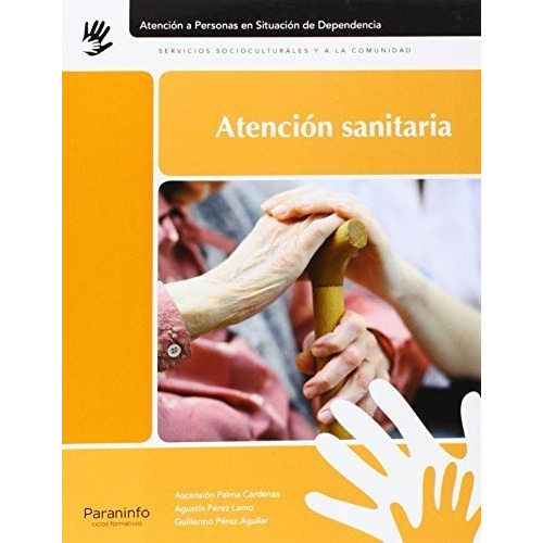 Atenciãâ³n Sanitaria, De Pérez Lamo, Agustín Mariano. Editorial Ediciones Paraninfo, S.a, Tapa Blanda En Español