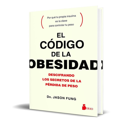 Libro El Codigo De La Obesidad - Jason Fung [ Original ]
