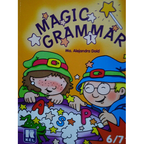 Magic Grammar 1 Ma Alejandra Dold Libro Nuevo, De Ma Alejandra Dold. Editorial Kel En Inglés
