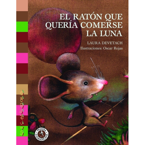 El Raton Que Queria Comerse La Luna - Los Caminadores - Devetach, de Devetach, Laura., vol. 1. Editorial S/D, tapa blanda, edición 1 en español, 1999