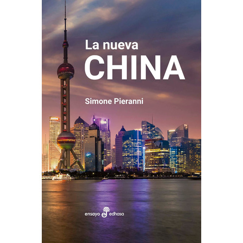 Libro La Nueva China - Simone Pieranni - Ensayo Edhasa