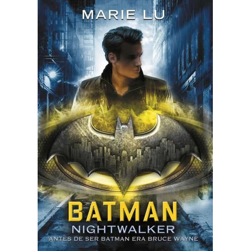 Batman: Nightwalker Dc Icons 2 - Marie Lu