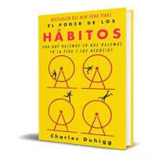 Libro  El Poder De Los Habitos By Charles Duhigg Original