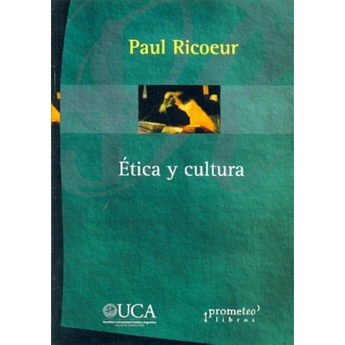 Etica Y Cultura - Ricoeur, Paul, de Ricoeur, Paul. Editorial Prometeo Libros en español