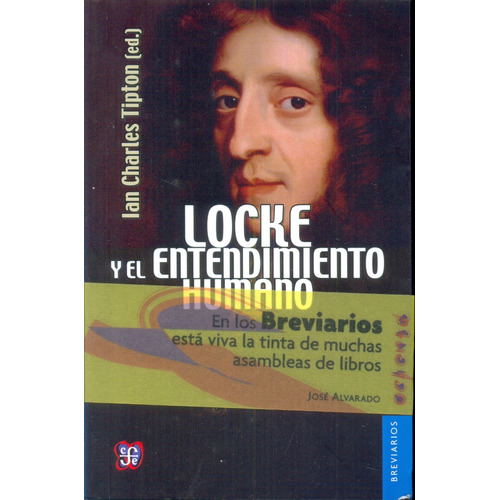 Locke Y El Entendimiento Humano, de TIPTON, IAN CHARLES. Editorial Fondo de Cultura, tapa blanda en español