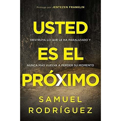 Usted Es El Proximo Destruya Lo Que Le Ha Paralizad, De Rodríguez, Sam. Editorial Casa Creacion En Español