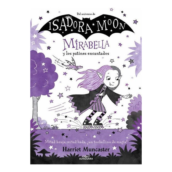 Libro: Mirabella Y Los Patines Encantados. Isadora Moon 