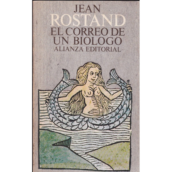 El Correo De Un Biólogo. Jean Rostand.