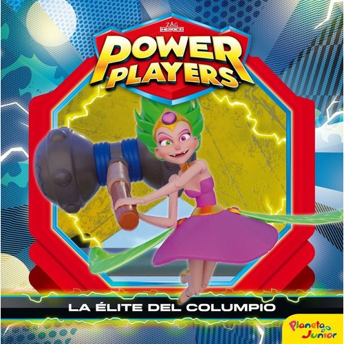 Power Players. La Elite Del Columpio, De Heroes, Zag. Editorial Planeta Junior, Tapa Dura En Español