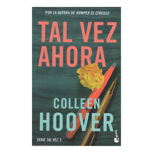 TAL VEZ AHORA, de Collen Hoover. Editorial Booket, tapa blanda en español