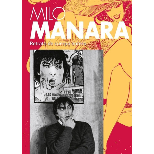Milo Manara. Retrato De Cuerpo Entero, De Manara, Milo. Editorial Plan B Publicaciones, S.l., Tapa Dura En Español