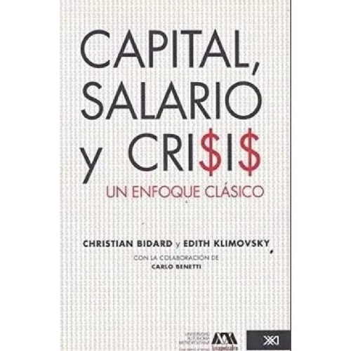 Capital, Salario Y Crisis Un Enfoque Clásico