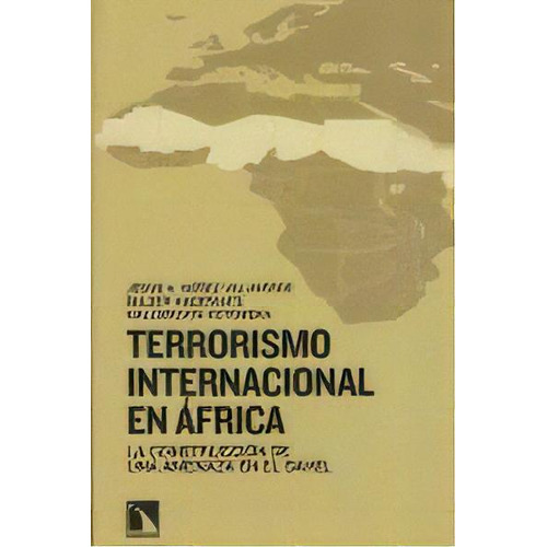 Terrorismo Internacional En Ãâfrica, De Núñez Villaverde, Jesús. Editorial Los Libros De La Catarata En Español