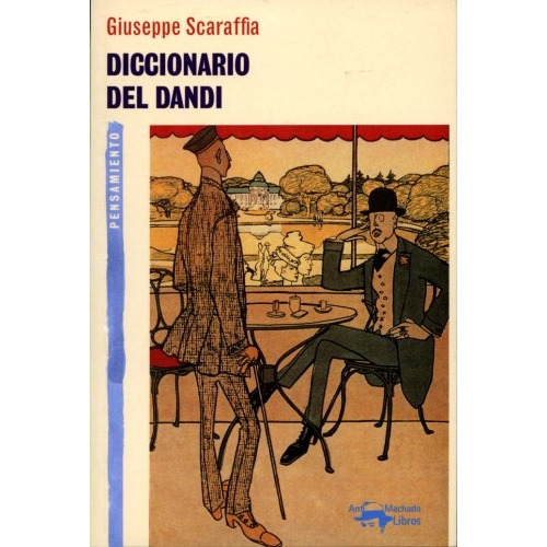 Diccionario Del Dandi, De Scaraffia G., Vol. 1. Editorial Antonio Machado Libros, Tapa Blanda En Español
