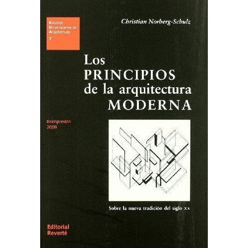 Los Principios De La Arquitectura Moderna, De Christian Norberg-schulz. Editorial Reverte, Tapa Blanda En Español