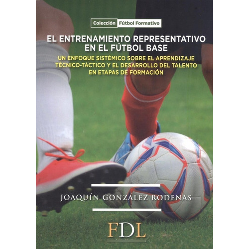 El Entrenamiento En El Futbol Base - Joaquin Gonzalez