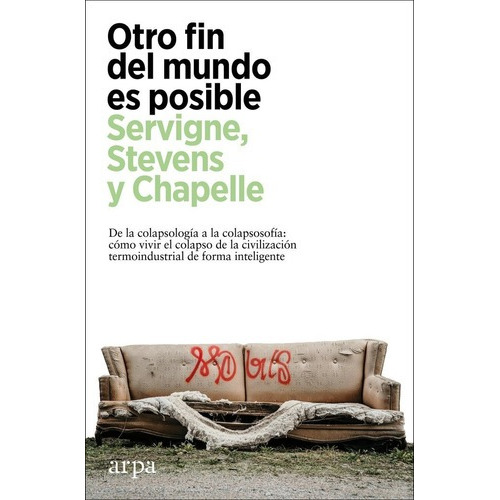 Libro Otro Fin Del Mundo Es Posible - Pablo Servigne