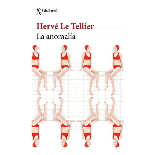 La Anomalia - Herve Le Tellier