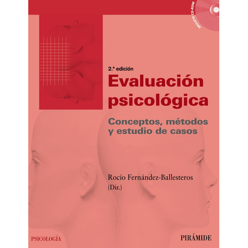 Evaluación psicológica: Conceptos, métodos y estudio de casos, de Fernández-Ballesteros, Rocío. Editorial PIRAMIDE, tapa blanda en español, 2011