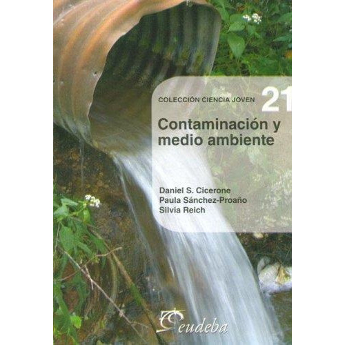 Contaminación Y Medio Ambiente (nº21), De Cicerone, Daniel. Editorial Eudeba En Español