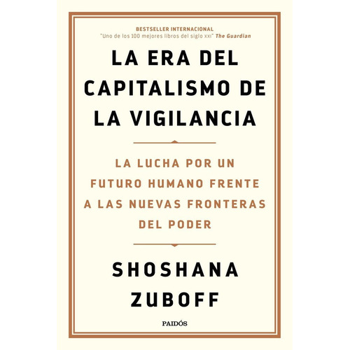 Era Del Capitalismo De La Vigilancia,la - Shoshana Zuboff