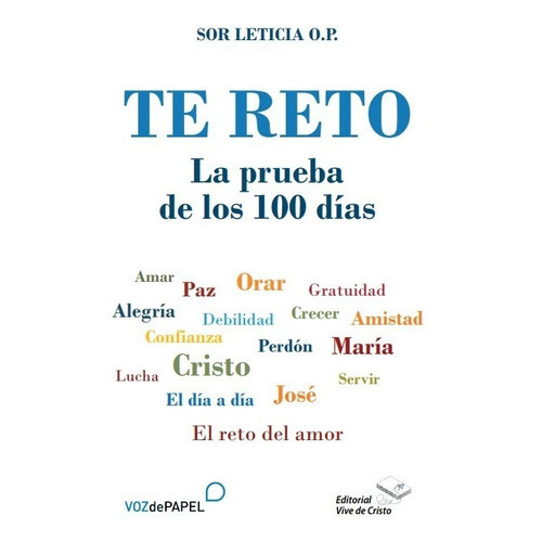 Te Reto. La Prueba De Los 100 Dias, De Sor Leticia O.p.. Editorial Libros Libres, Tapa Blanda En Español, 2023