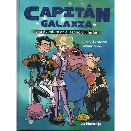 Capitán Galaxia, De Solar Luciano. Editorial Del Naranjo, Tapa Blanda, Edición 1 En Español