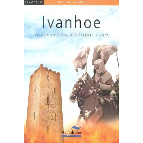 Ivanhoe, De Scott, Walter. Almadraba Editorial, Tapa Blanda En Español