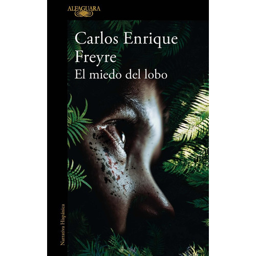 El Miedo Del Lobo ( Mapa De Las Lenguas ), De Freyre Zamudio, Carlos Enrique. Editorial Alfaguara, Tapa Blanda En Español