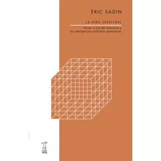 Libro La Vida Espectral - Eric Sadin