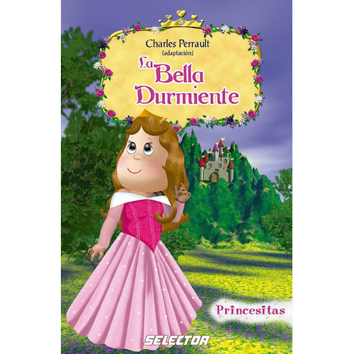Bella durmiente, La, de Perrault, Charles. Editorial Selector, tapa blanda en español, 2007
