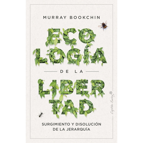 Libro: La Ecología De La Libertad. Bookchin, Murrat. Capitan