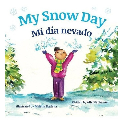 My Snow Day Mi Dia Nevado Babl Childrens Books In.., de Nathaniel, Ally. Editorial Babl Books, Incorporated en español