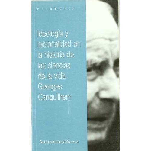 Ideologia Y Racionalidad En La Historia De Las Ciencias De L