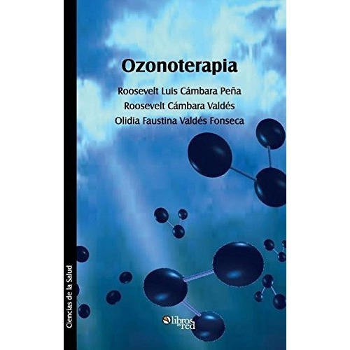 Libro : Ozonoterapia  - Cambara Pena, Roosevelt Luis - Ca...