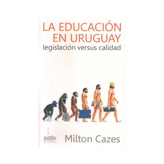 Educación En Uruguay, La, De Cazes, Milton. Editorial Rumbo, Tapa Blanda En Español