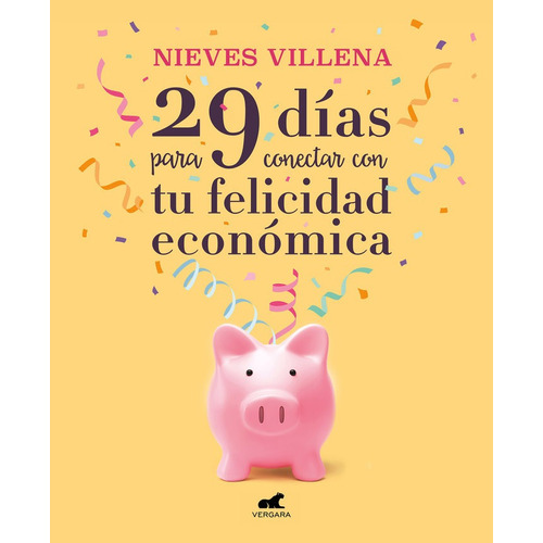29 Dias Para Conectar Con Tu Felicidad Economica - Villen...