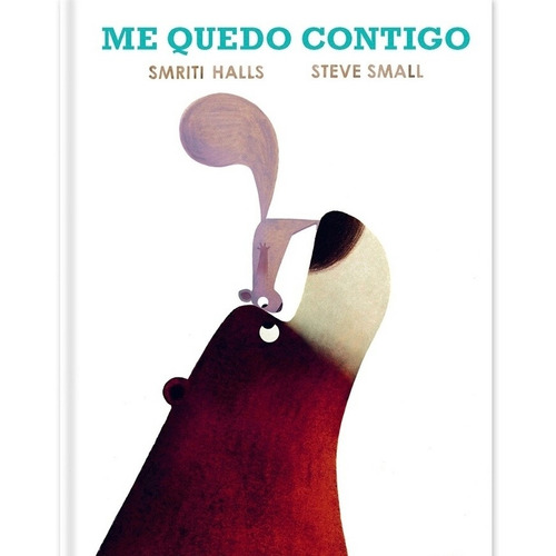 Libro Me Quedo Contigo - Smriti Halls, Steve Small