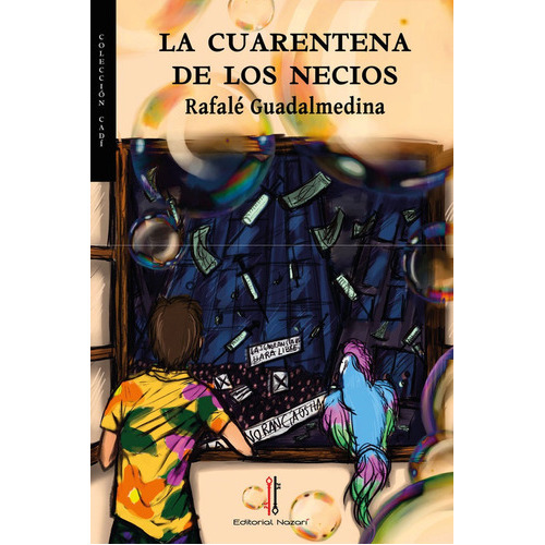 LA CUARENTENA DE LOS NECIOS, de Guadalmedina, Rafalé. Editorial Nazarí S.L., tapa blanda en español