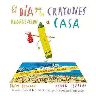 El Dia Que Los Crayones Regresaron A Casa (td)