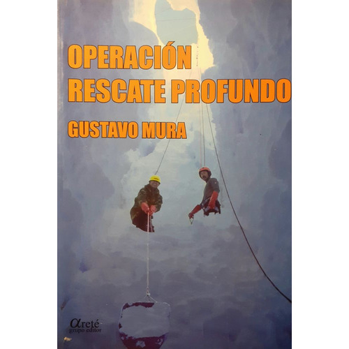 Operacion Rescate Profundo, De Gustavo Mura. Editorial Autuori Fabian, Tapa Blanda En Español