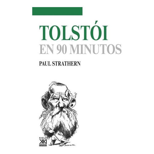 Tolstoi En 90 Minutos, De Paul Strathern. Editorial Siglo Xxi España, Tapa Blanda En Español