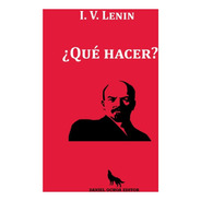 ¿qué Hacer? - Lenin