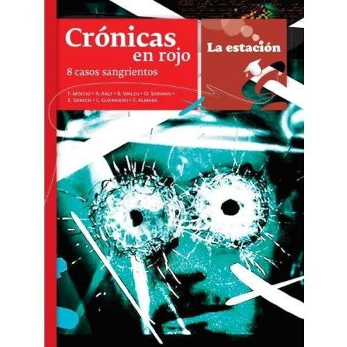 Cronicas En Rojo - 8 Casos Sangrientos - Los Anotadores