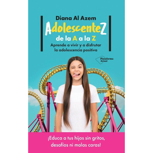 Adolescentez, De La A A La Z, De Diana Al Azem. Editorial Plataforma, Tapa Blanda En Español, 2023