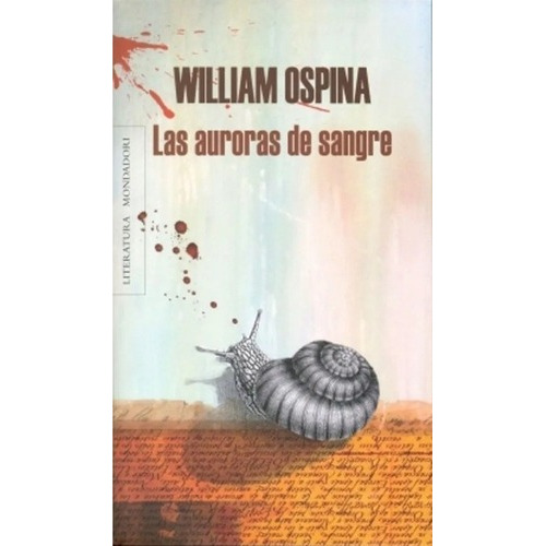 Las Auroras De Sangre- William Ospina