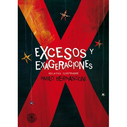 Excesos Y Exageraciones - Bernasconi, Pablo