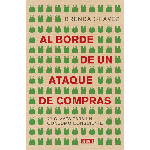 Al Borde De Un Ataque De Compras, De Chávez, Brenda. Editorial Debate, Tapa Dura En Español