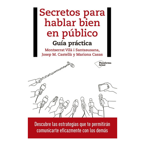 Secretos Para Hablar Bien En Público, Guía Práctica