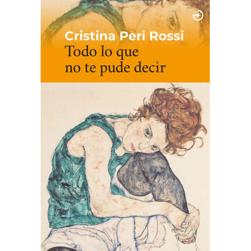 Libro Todo Lo Que No Te Pude Decir - Peri Rossi, Cristina